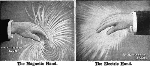 The Psycho-Magnetic Hand & the Psycho-Electric Hand.