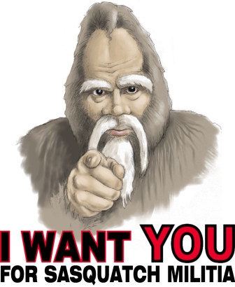 Uncle Sas wants YOU for the Sasquatch Militia
