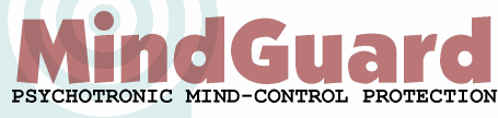 MindGuard: Psychotronic Mind-Control Protection