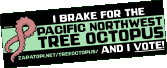 Sticker reads: 'I Brake For The Pacific Northwest Tree Octopus And I VOTE!'